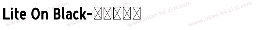 Lite On Black字体转换